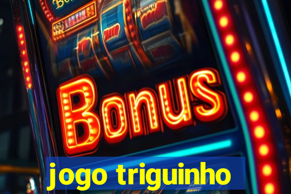 jogo triguinho